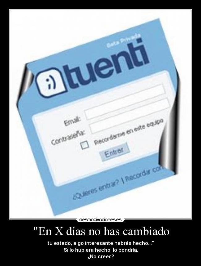 En X días no has cambiado -