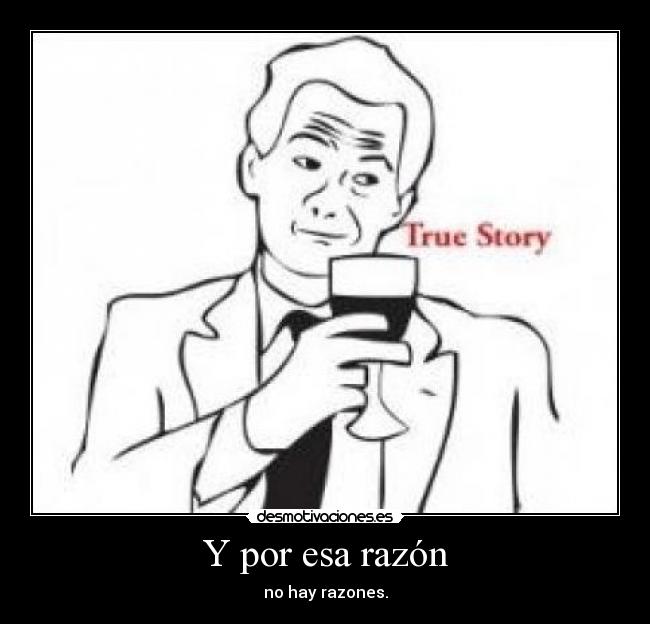 Y por esa razón - 
