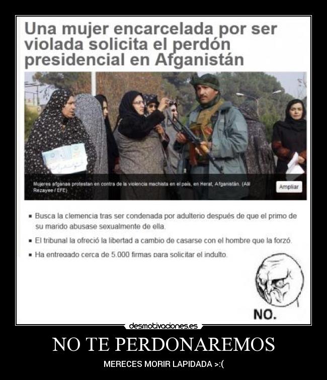 NO TE PERDONAREMOS - MERECES MORIR LAPIDADA >:(