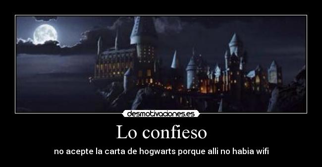 carteles harry potter carta wifi hermione anos fapfapfafp castillo sexo drogas espacio tristeza desmotivaciones