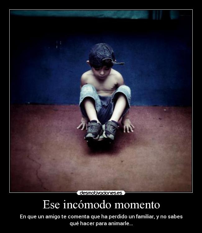 Ese incómodo momento -