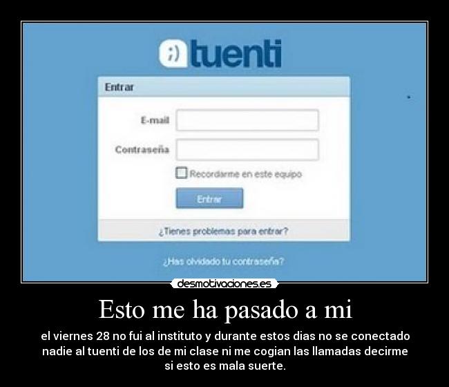 Esto me ha pasado a mi -