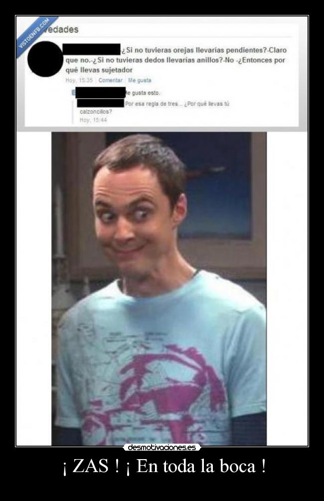 ¡ ZAS ! ¡ En toda la boca ! -