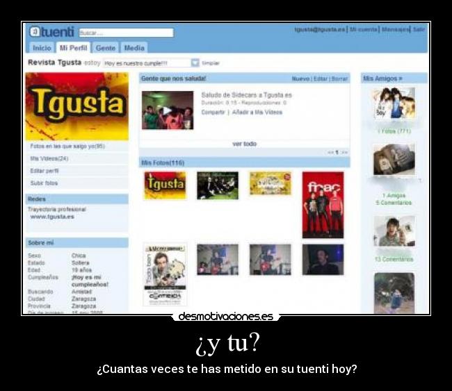 ¿y tu? - ¿Cuantas veces te has metido en su tuenti hoy?