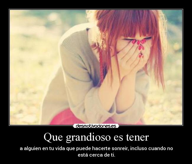 Que grandioso es tener -