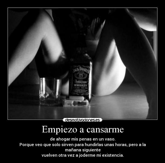 carteles alcohol vaso cansada joderme desmotivaciones