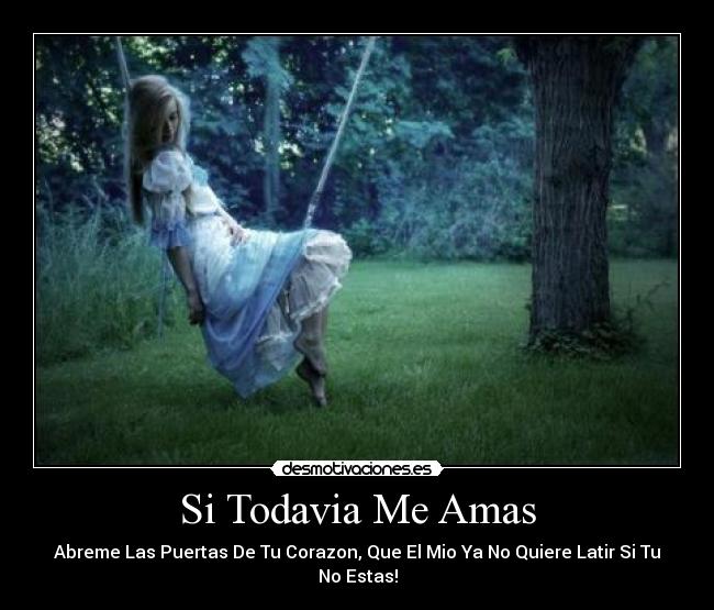 Si Todavia Me Amas -