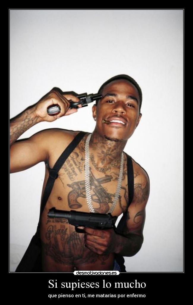 Si supieses lo mucho -