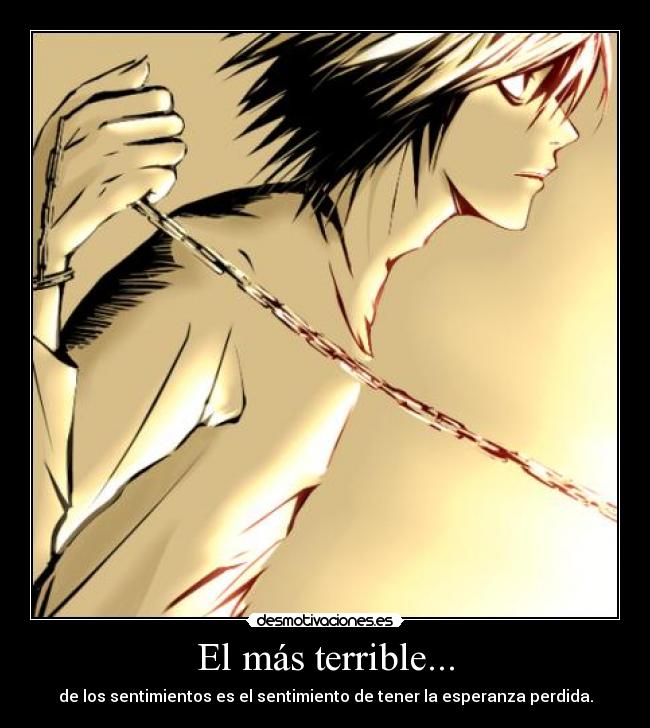 El más terrible... -