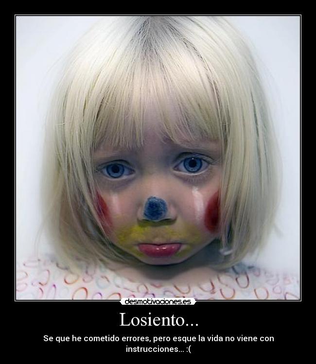 Losiento... -