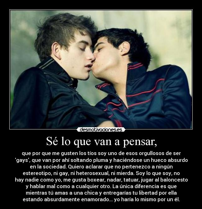 Sé lo que van a pensar, -
