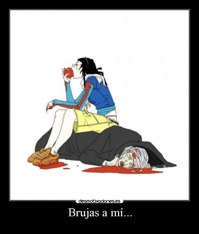 Brujas a mí... - 