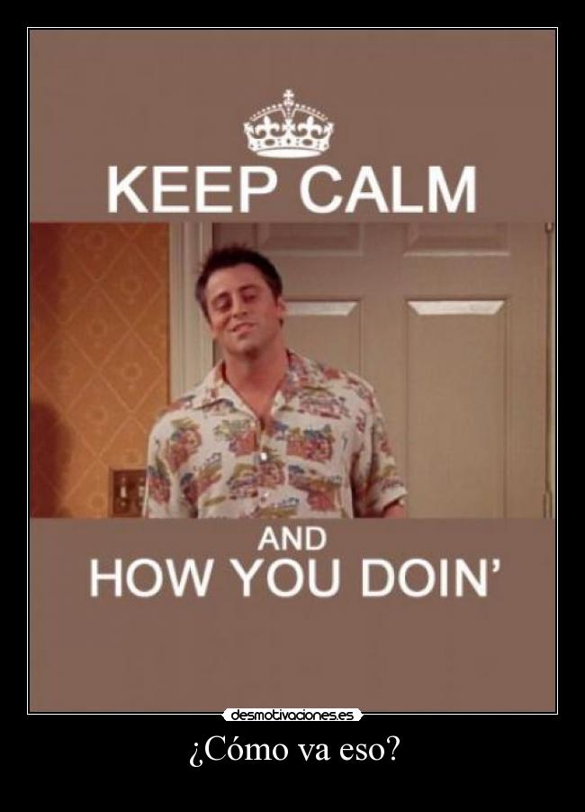 ¿Cómo va eso? - 
