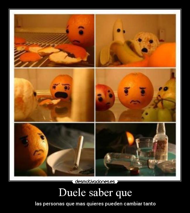 Duele saber que - 