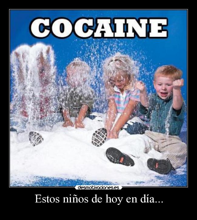 Estos niños de hoy en día... -