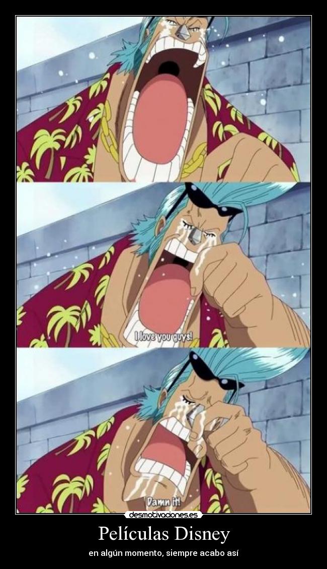 carteles disney pelicula one piece franky llorar desmotivaciones