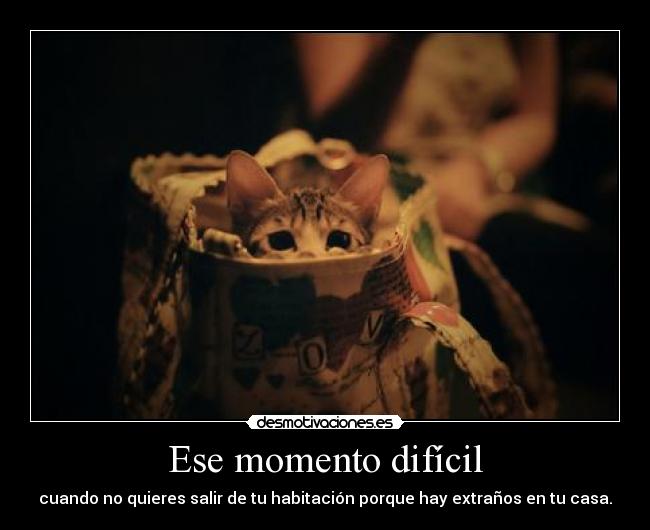 Ese momento difícil -