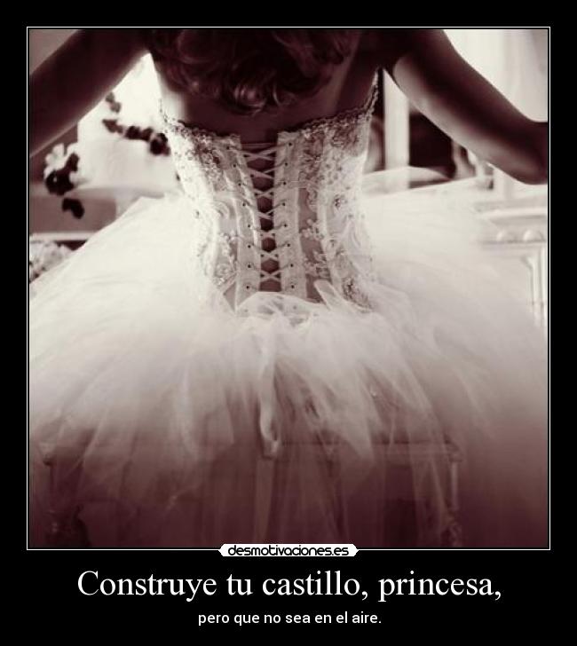 Construye tu castillo, princesa, - 