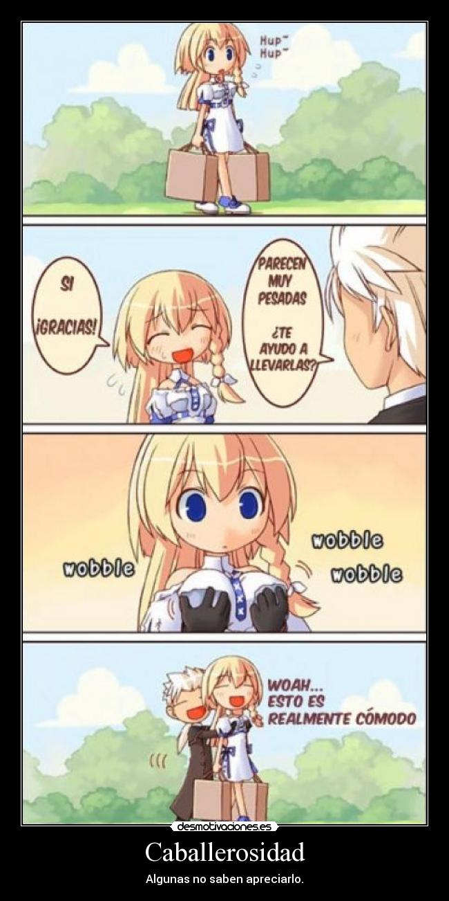 Caballerosidad - Algunas no saben apreciarlo.