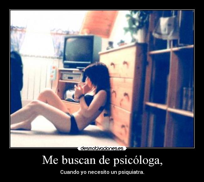 Me buscan de psicóloga, - 