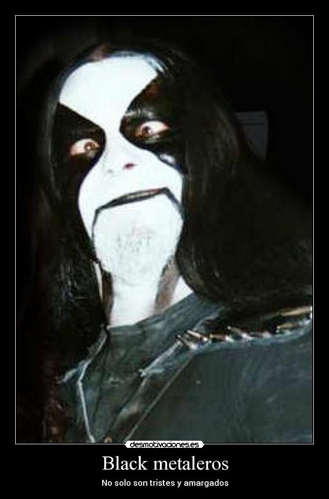 Black metaleros - No solo son tristes y amargados