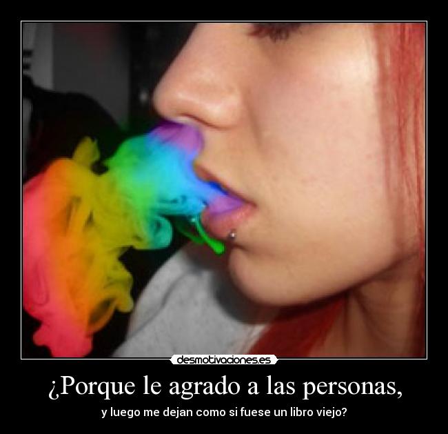 ¿Porque le agrado a las personas, - 