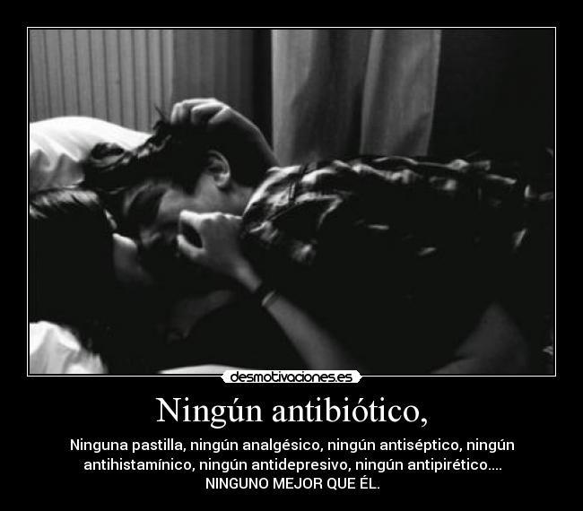 Ningún antibiótico, -