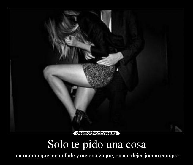 Solo te pido una cosa - 