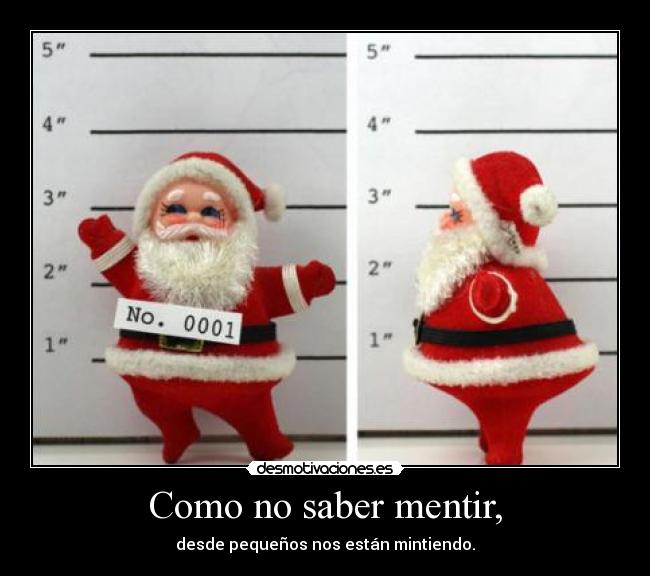 Como no saber mentir, -