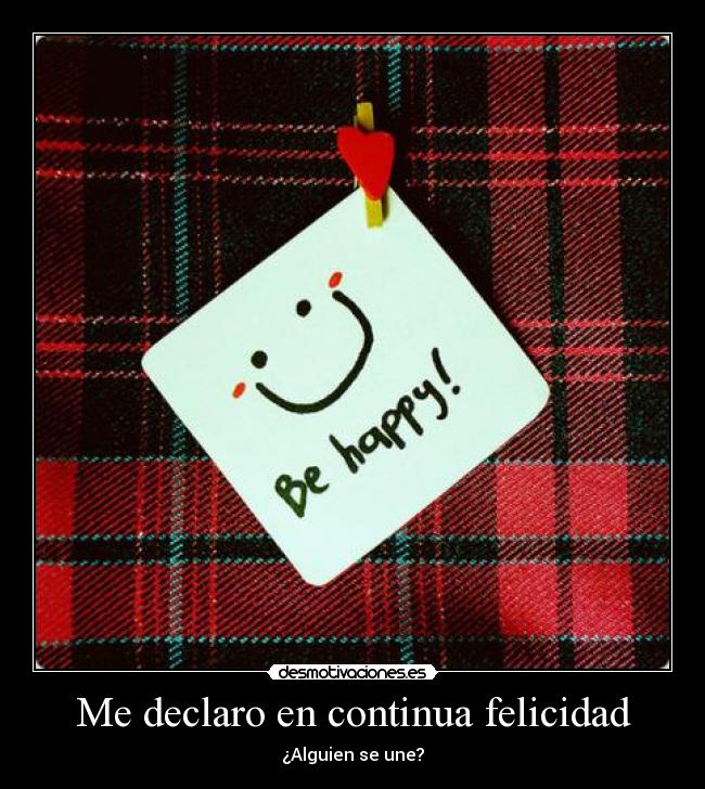Me declaro en continua felicidad - 