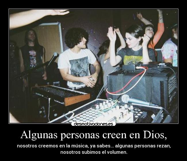 Algunas personas creen en Dios, -