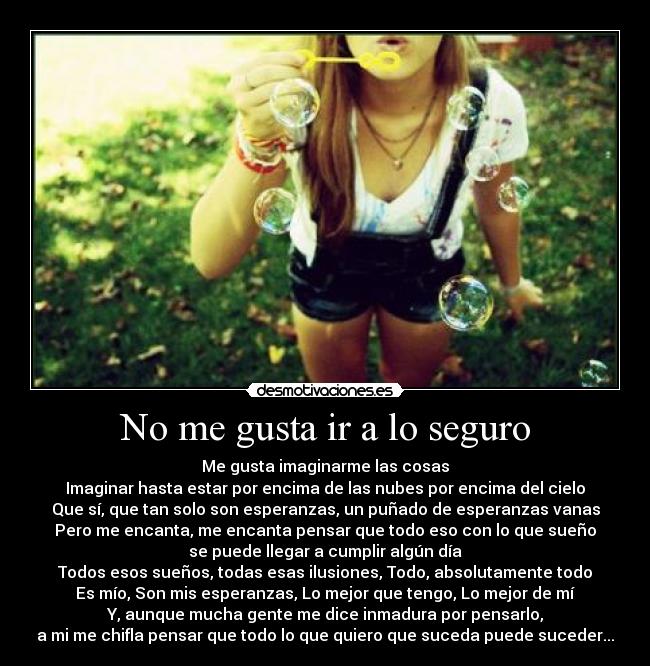 No me gusta ir a lo seguro -