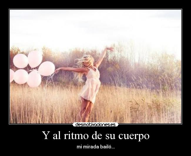 Y al ritmo de su cuerpo - 