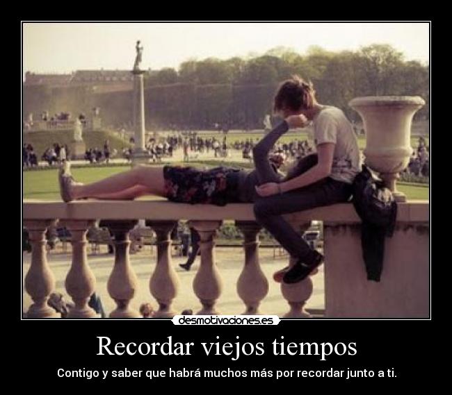 Recordar viejos tiempos - 