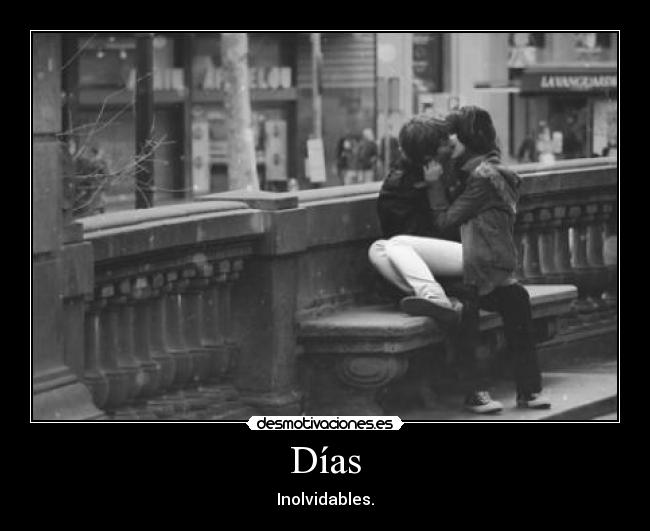 Días - Inolvidables.