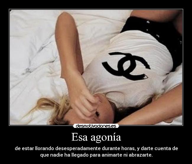 Esa agonía -