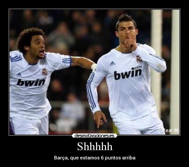 Shhhhh - Barça, que estamos 6 puntos arriba
