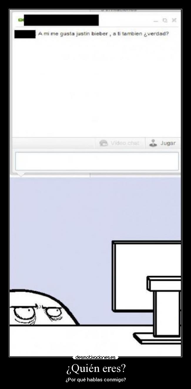 ¿Quién eres? - ¿Por qué hablas conmigo?