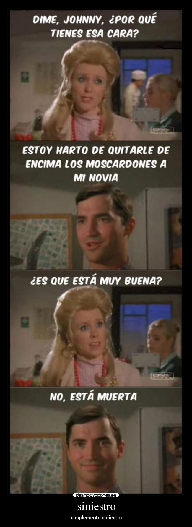 siniestro - simplemente siniestro