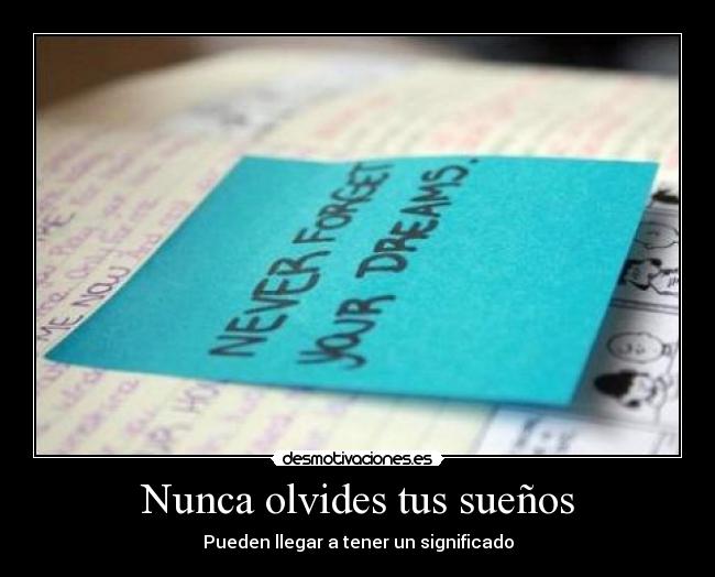 Nunca olvides tus sueños - Pueden llegar a tener un significado