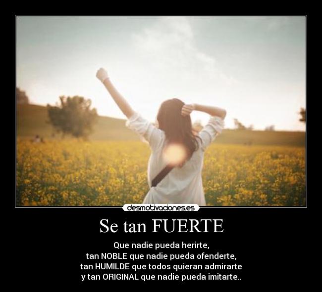 carteles fuerte noble humilde original desmotivaciones