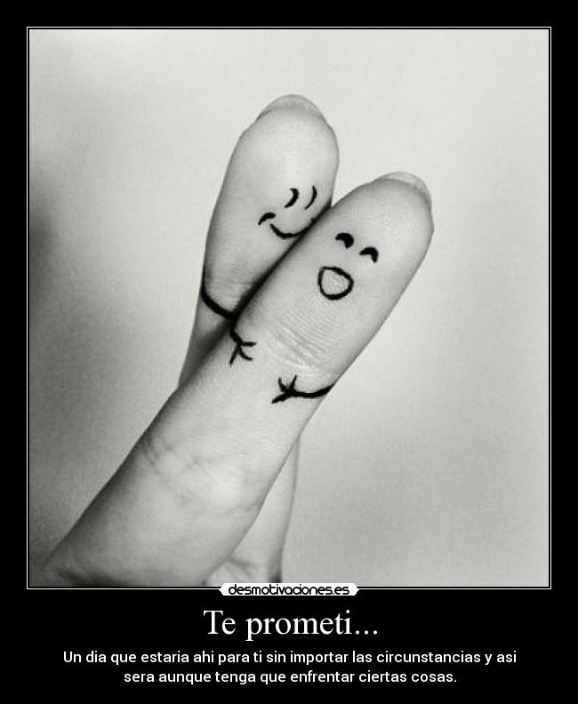 Te prometi... -