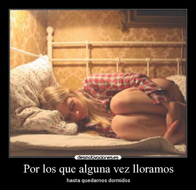 Por los que alguna vez lloramos - 