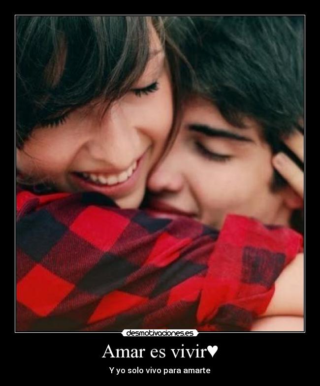 Amar es vivir♥ -