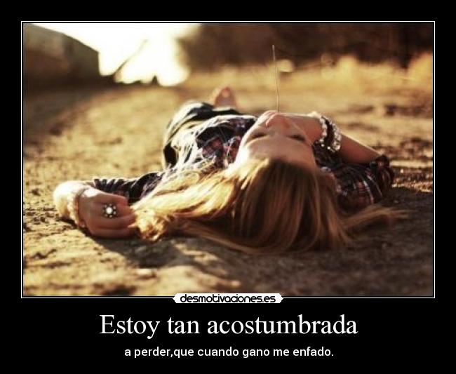 Estoy tan acostumbrada - 
