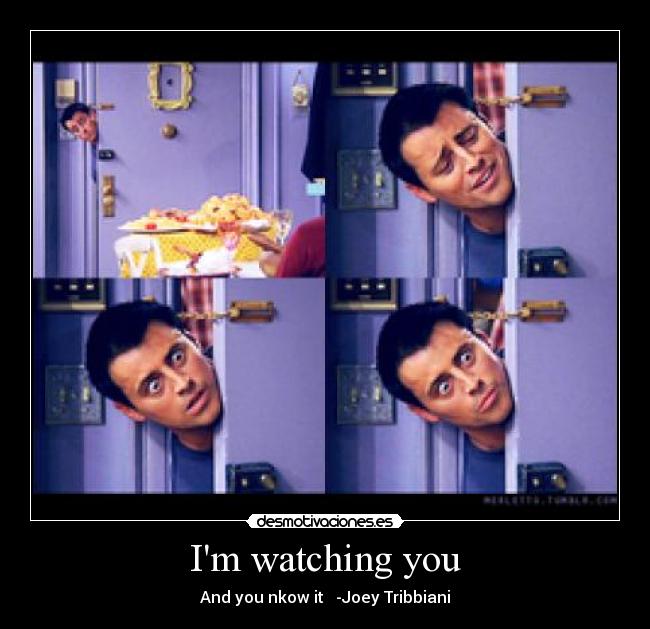 Im watching you - 