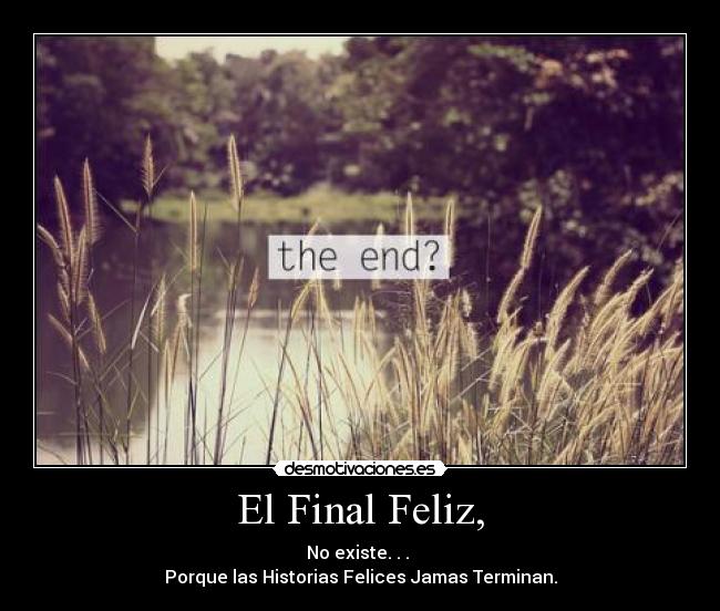 El Final Feliz, - 