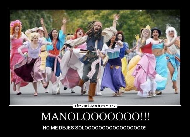MANOLOOOOOOO!!! - 