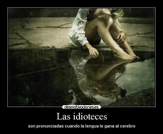Las idioteces - 