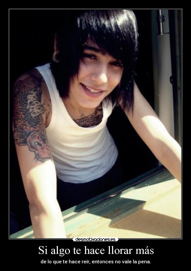 Si algo te hace llorar más -